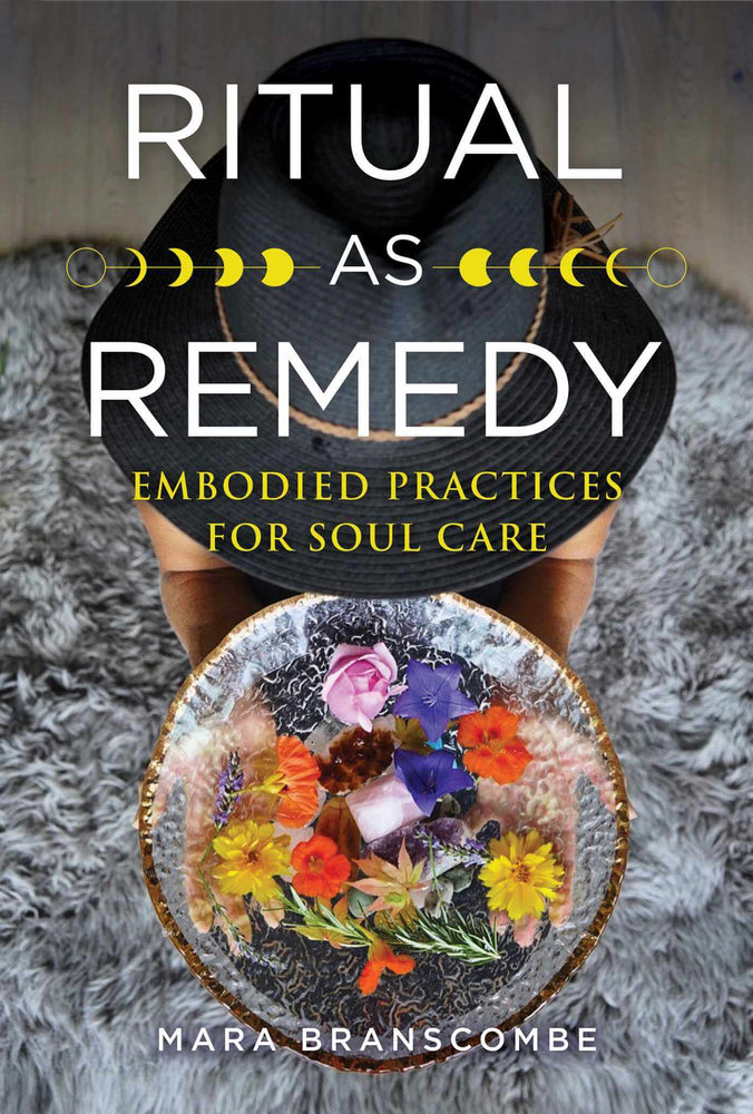 Embodied Practices for Soul Care - By Mara Branscombe. A guide to potent self-care and soul-care rituals for awakening freedom, joy, intuition, self-love, and the inner mystic. Exploring ancient and modern practices, ceremonies, and transformative healing rituals. 288 pages.