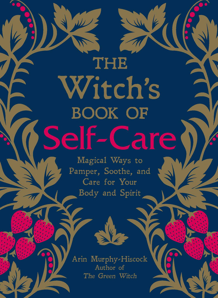 Book cover of "The Witch’s Book of Self-Care," featuring mystical symbols and vibrant colors. The title is prominent, and the imagery suggests magical ways to pamper and care for the body and spirit.