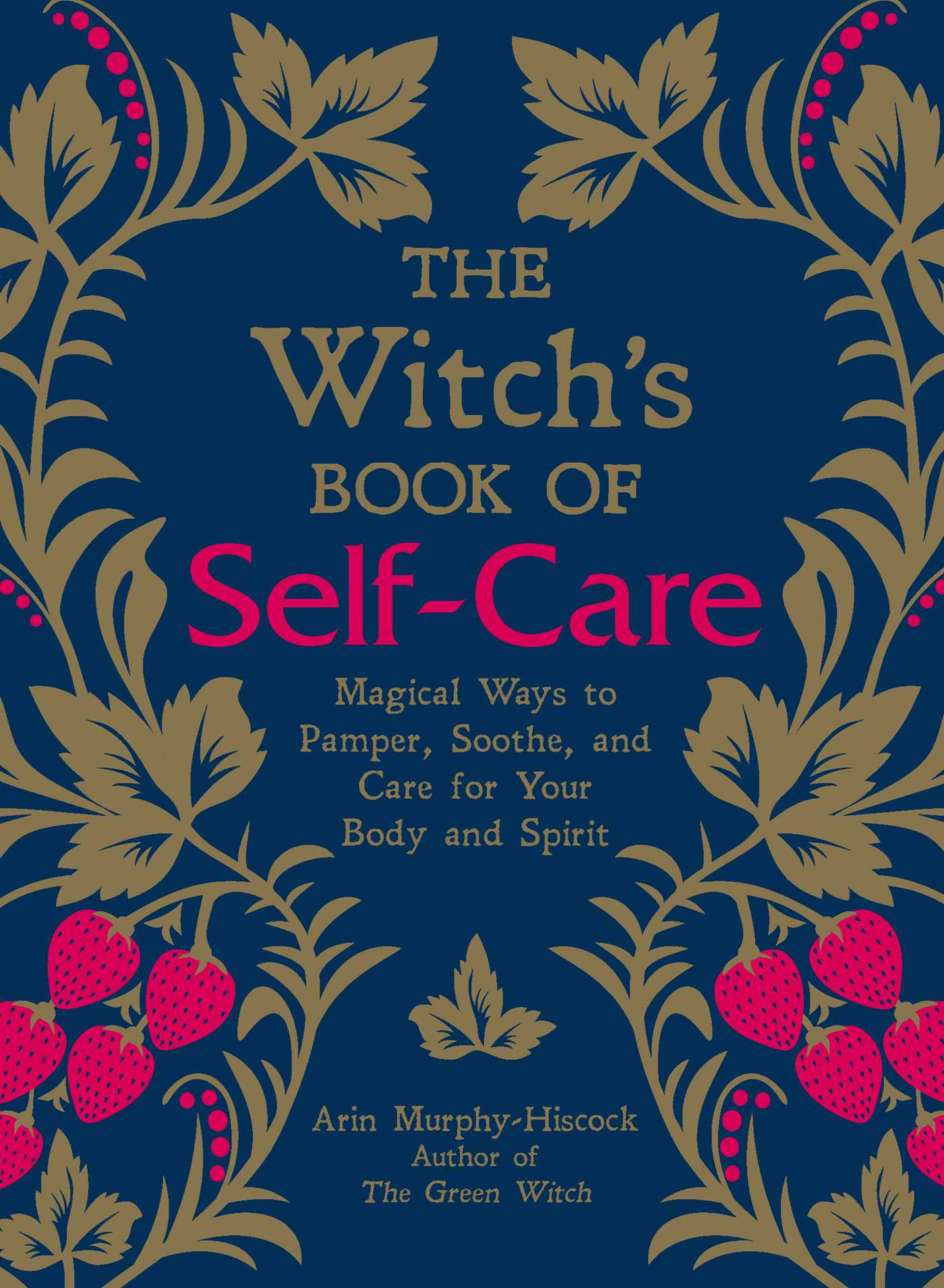 Book cover of "The Witch’s Book of Self-Care," featuring mystical symbols and vibrant colors. The title is prominent, and the imagery suggests magical ways to pamper and care for the body and spirit.